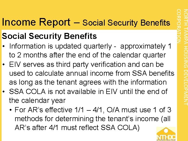 Social Security Benefits NORTH TAMPA HOUSING DEVELOPMENT CORPORATION Income Report – Social Security Benefits