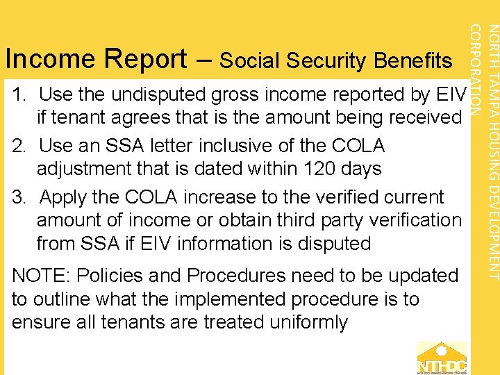 NORTH TAMPA HOUSING DEVELOPMENT CORPORATION Income Report – Social Security Benefits 1. Use the