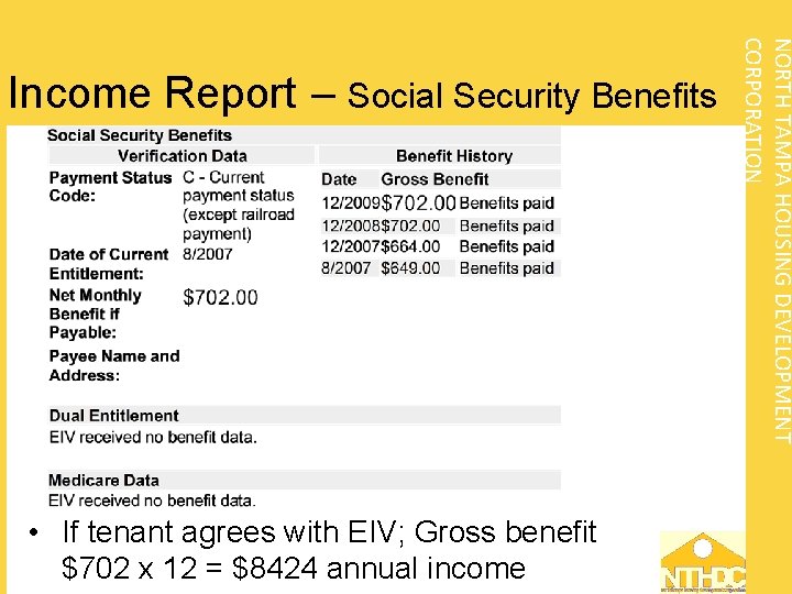  • If tenant agrees with EIV; Gross benefit $702 x 12 = $8424