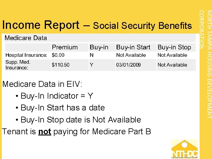 Medicare Data in EIV: • Buy-In Indicator = Y • Buy-In Start has a