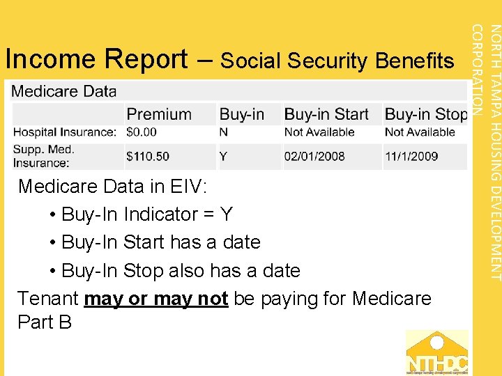 Medicare Data in EIV: • Buy-In Indicator = Y • Buy-In Start has a