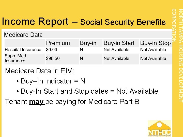 Medicare Data in EIV: • Buy–In Indicator = N • Buy-In Start and Stop