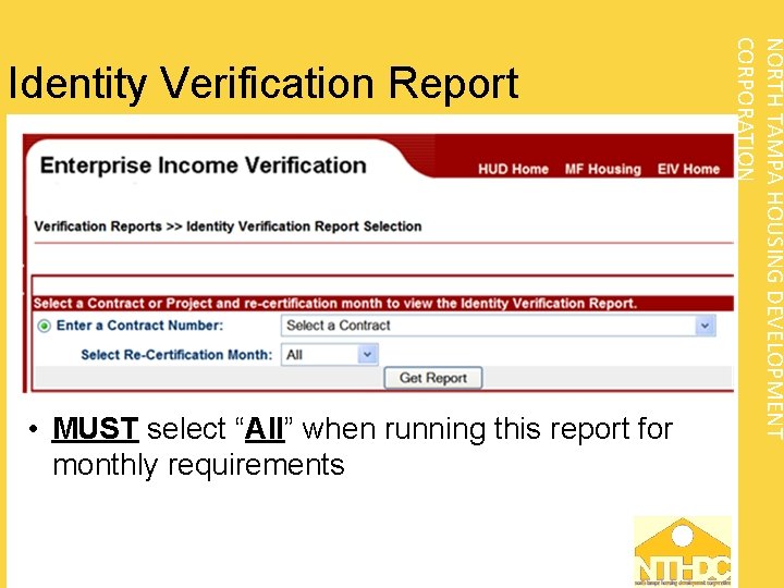  • MUST select “All” when running this report for monthly requirements NORTH TAMPA