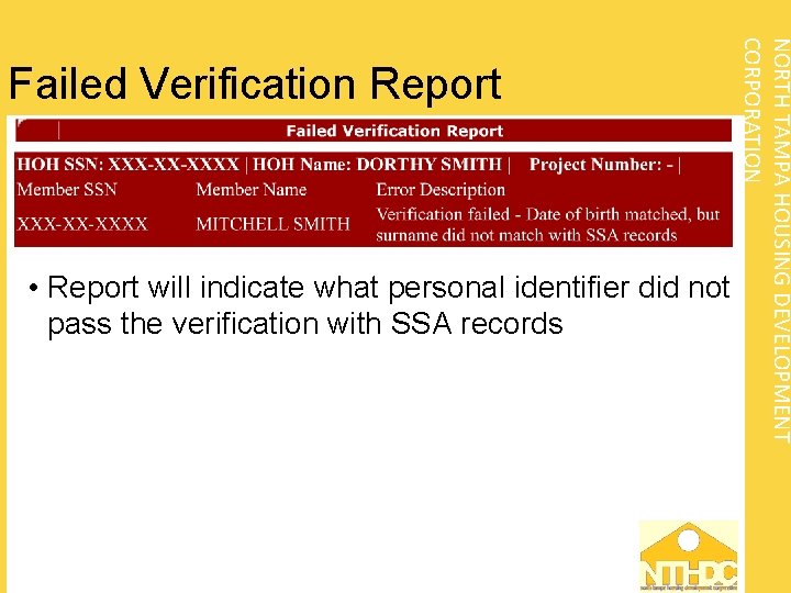  NORTH TAMPA HOUSING DEVELOPMENT CORPORATION Failed Verification Report • Report will indicate what