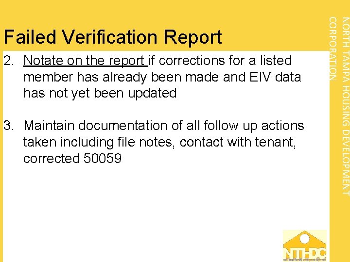2. Notate on the report if corrections for a listed member has already been