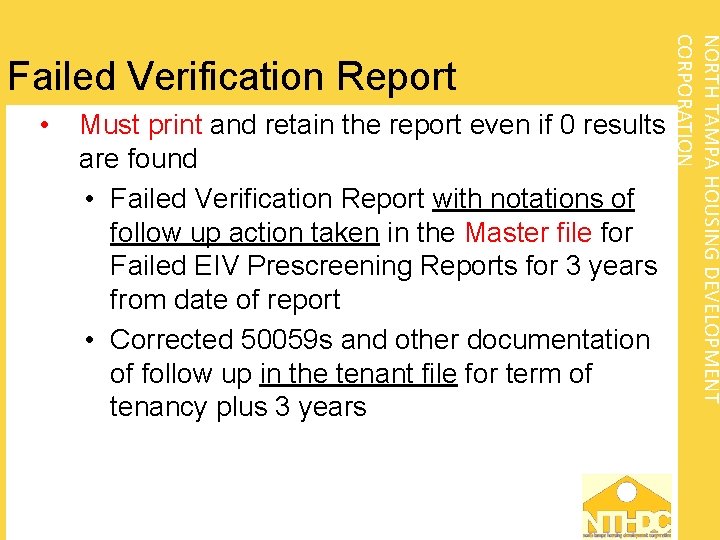  • NORTH TAMPA HOUSING DEVELOPMENT CORPORATION Failed Verification Report Must print and retain