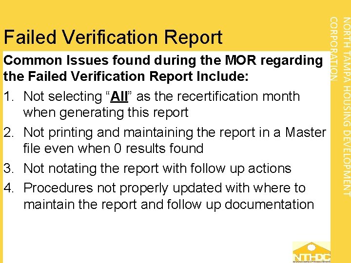 NORTH TAMPA HOUSING DEVELOPMENT CORPORATION Failed Verification Report Common Issues found during the MOR