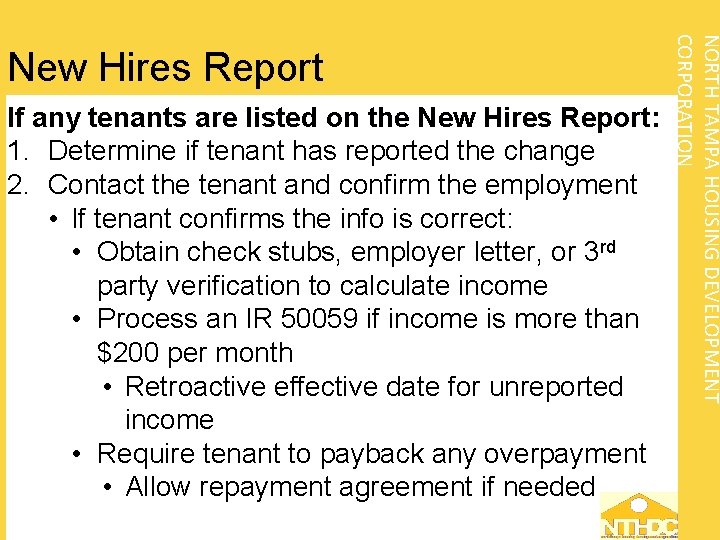 If any tenants are listed on the New Hires Report: 1. Determine if tenant