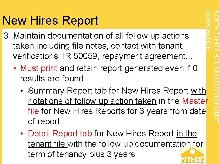 NORTH TAMPA HOUSING DEVELOPMENT CORPORATION New Hires Report 3. Maintain documentation of all follow