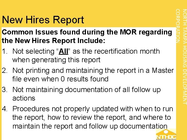 NORTH TAMPA HOUSING DEVELOPMENT CORPORATION New Hires Report Common Issues found during the MOR