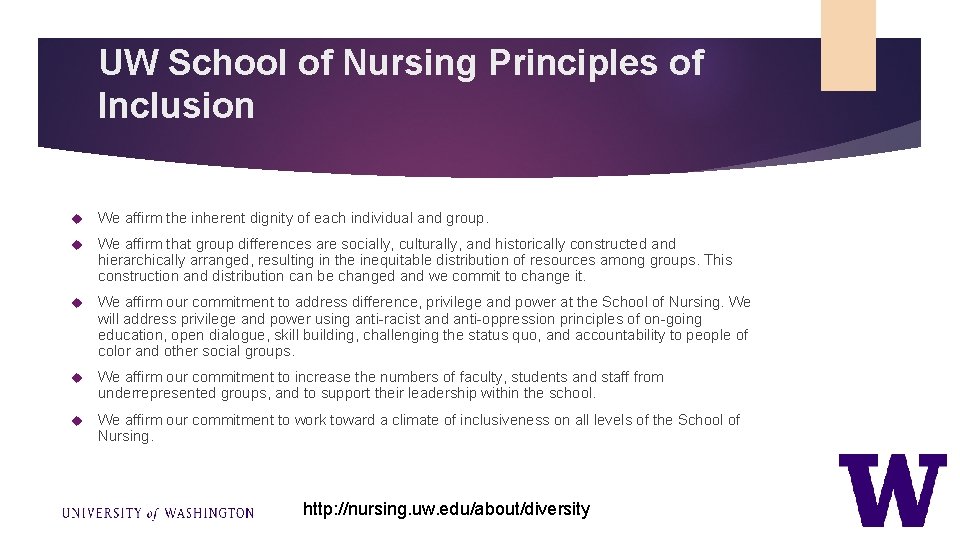 UW School of Nursing Principles of Inclusion We affirm the inherent dignity of each
