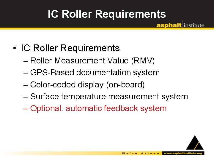 IC Roller Requirements • IC Roller Requirements – Roller Measurement Value (RMV) – GPS-Based
