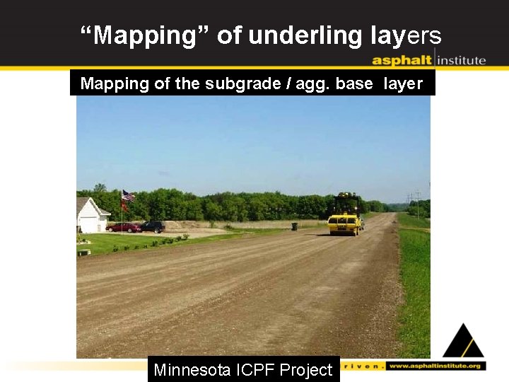 “Mapping” of underling layers Mapping of the subgrade / agg. base layer Minnesota ICPF
