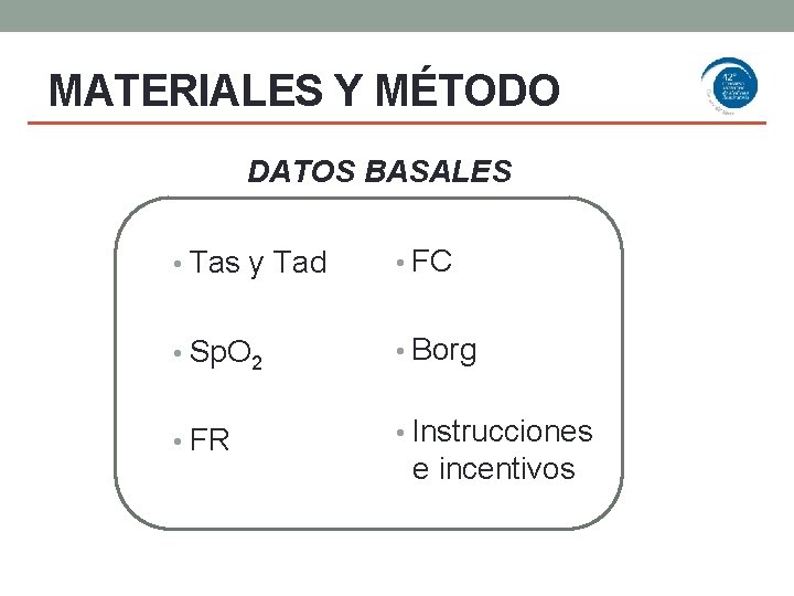 MATERIALES Y MÉTODO DATOS BASALES • Tas y Tad • FC • Sp. O
