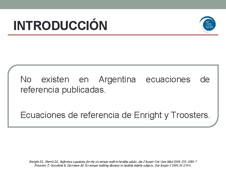 INTRODUCCIÓN No existen en Argentina referencia publicadas. ecuaciones de Ecuaciones de referencia de Enright