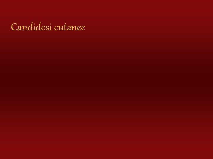 Candidosi cutanee 