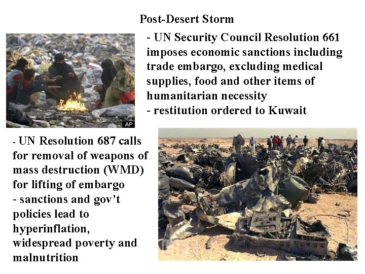 Post-Desert Storm - UN Security Council Resolution 661 imposes economic sanctions including trade embargo,