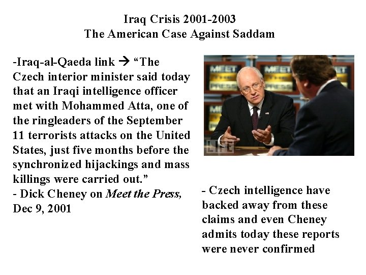 Iraq Crisis 2001 -2003 The American Case Against Saddam -Iraq-al-Qaeda link “The Czech interior