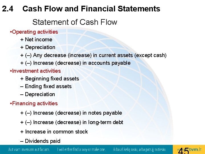 2. 4 Cash Flow and Financial Statements Statement of Cash Flow • Operating activities