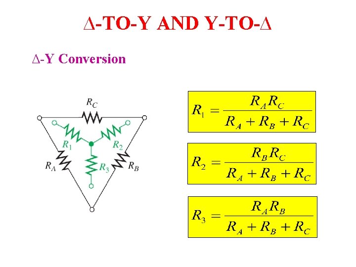 ∆-TO-Y AND Y-TO-∆ ∆-Y Conversion ∆-TO-Y AND Y-TO-∆ ∆-Y Conversion