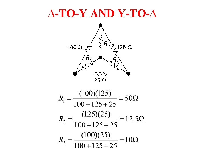 ∆-TO-Y AND Y-TO-∆ ∆-TO-Y AND Y-TO-∆