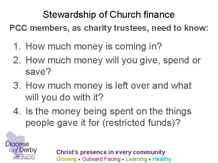 Stewardship of Church finance PCC members, as charity trustees, need to know: 1. How