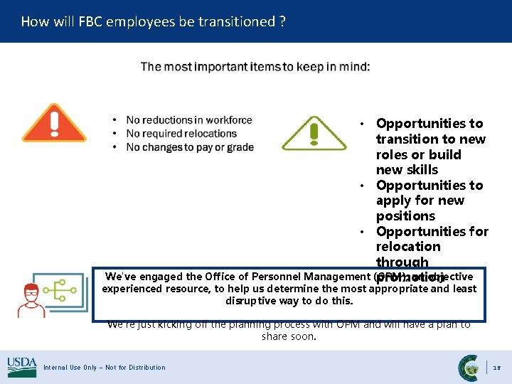 How will FBC employees be transitioned ? • Opportunities to transition to new roles