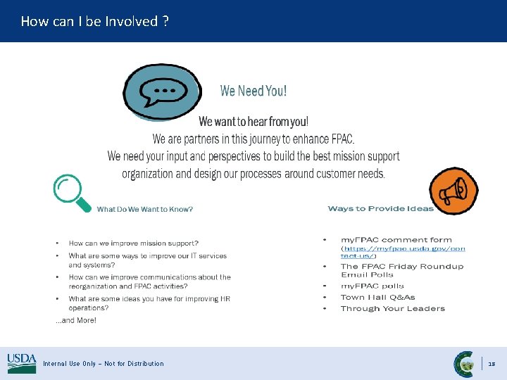 How can I be Involved ? Internal Use Only – Not for Distribution 18