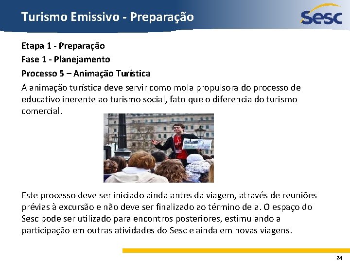 Turismo Emissivo - Preparação Etapa 1 - Preparação Fase 1 - Planejamento Processo 5