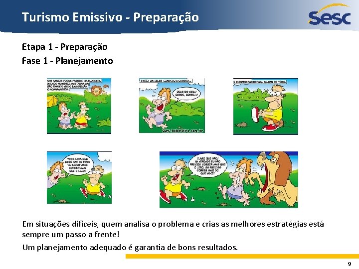 Turismo Emissivo - Preparação Etapa 1 - Preparação Fase 1 - Planejamento Em situações