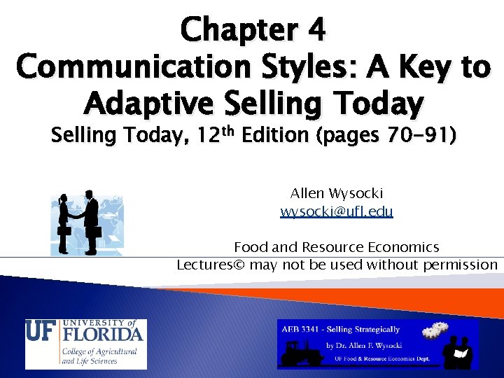 Chapter 4 Communication Styles: A Key to Adaptive Selling Today, 12 th Edition (pages