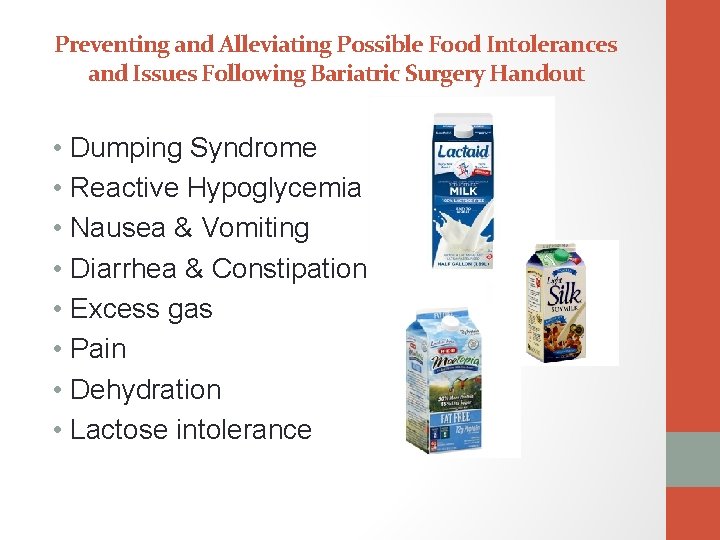 Preventing and Alleviating Possible Food Intolerances and Issues Following Bariatric Surgery Handout • Dumping