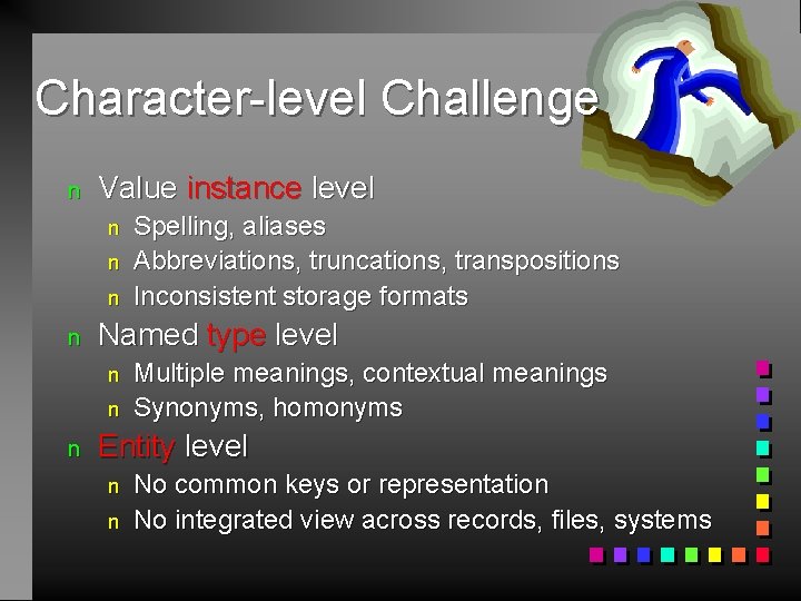 Character-level Challenge n Value instance level n n Named type level n n n
