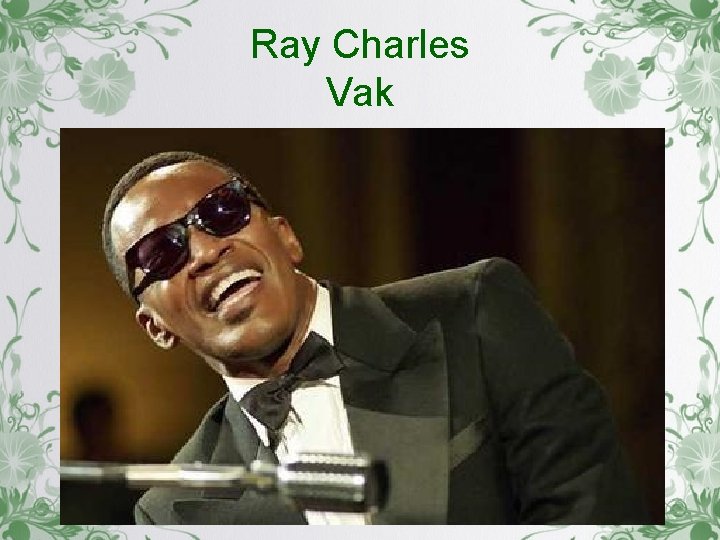 Ray Charles Vak 