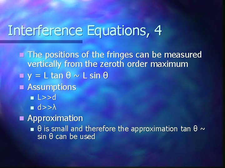 Interference Equations, 4 The positions of the fringes can be measured vertically from the