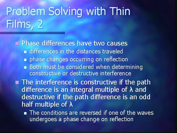 Problem Solving with Thin Films, 2 n Phase differences have two causes n n