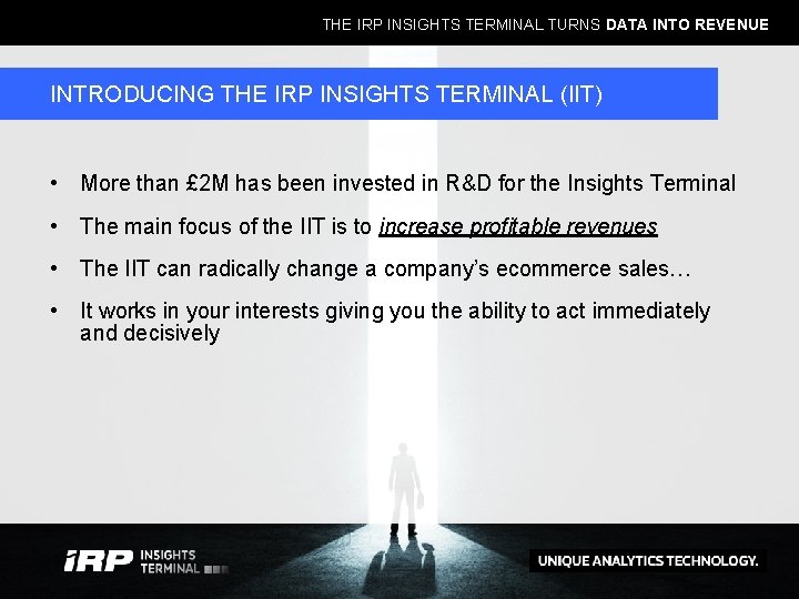 Ir Insight THE IRP INSIGHTS TERMINAL TURNS DATA INTO REVENUE