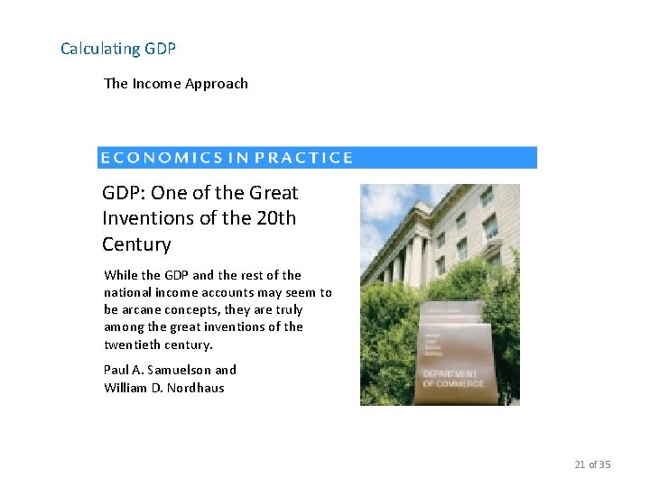 Calculating GDP The Income Approach GDP: One of the Great Inventions of the 20