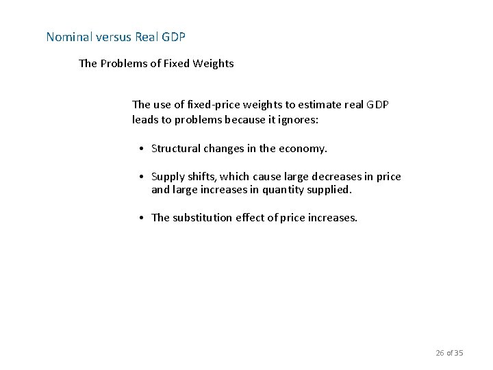 Nominal versus Real GDP The Problems of Fixed Weights The use of fixed-price weights