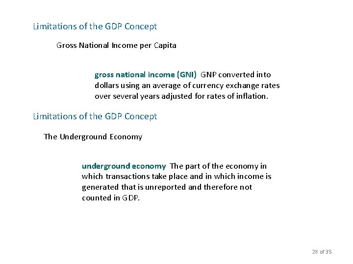 Limitations of the GDP Concept Gross National Income per Capita gross national income (GNI)