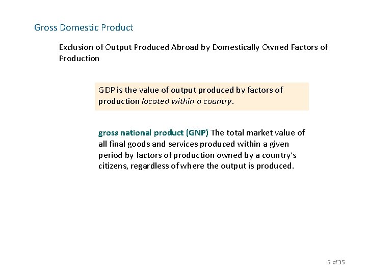 Gross Domestic Product Exclusion of Output Produced Abroad by Domestically Owned Factors of Production