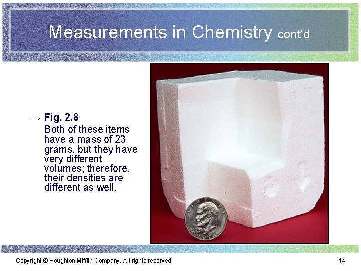 Measurements in Chemistry cont’d → Fig. 2. 8 Both of these items have a