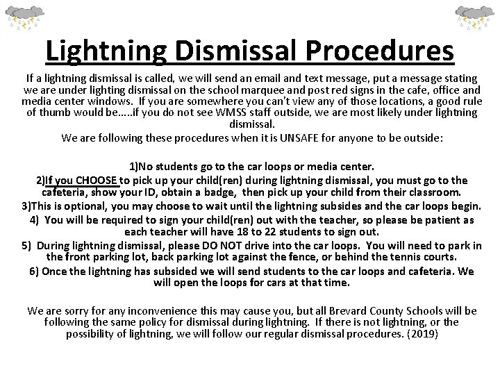 Lightning Dismissal Procedures If a lightning dismissal is called, we will send an email