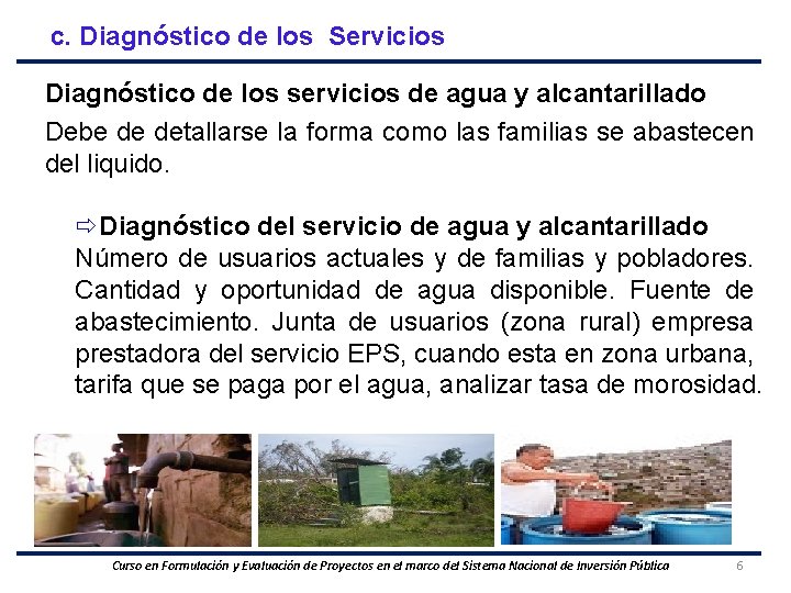 c. Diagnóstico de los Servicios Diagnóstico de los servicios de agua y alcantarillado Debe
