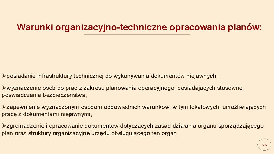 Warunki organizacyjno-techniczne opracowania planów: Øposiadanie infrastruktury technicznej do wykonywania dokumentów niejawnych, Øwyznaczenie osób do