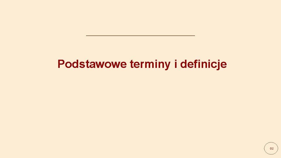 Podstawowe terminy i definicje Dariusz Krzysztofik 02 