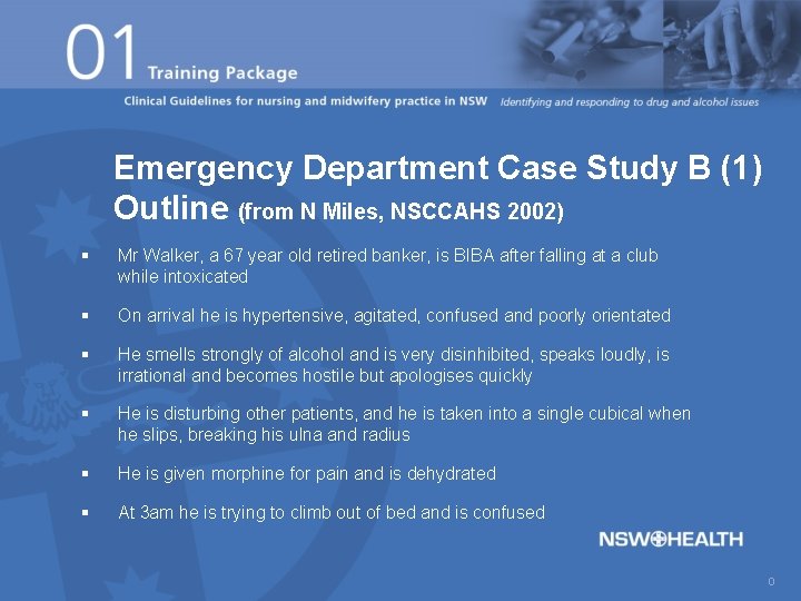 Emergency Department Case Study B (1) Outline (from N Miles, NSCCAHS 2002) § Mr