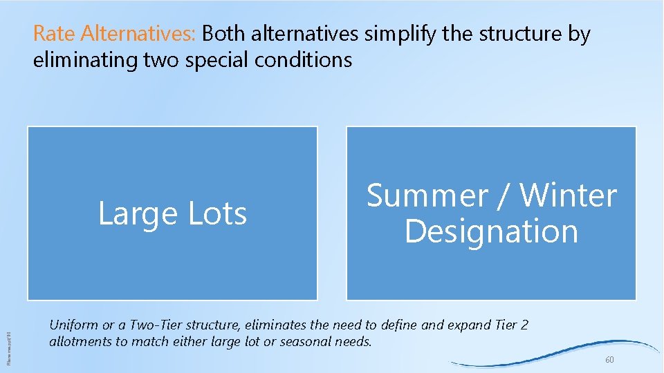 Rate Alternatives: Both alternatives simplify the structure by eliminating two special conditions Filename. ppt/60