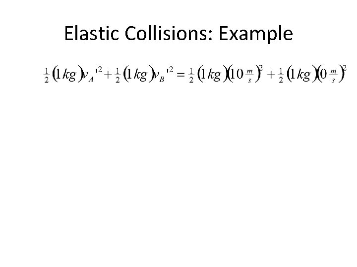 Elastic Collisions: Example 