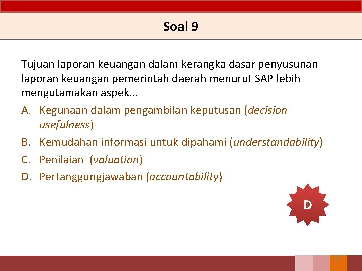 Soal 9 Tujuan laporan keuangan dalam kerangka dasar penyusunan laporan keuangan pemerintah daerah menurut